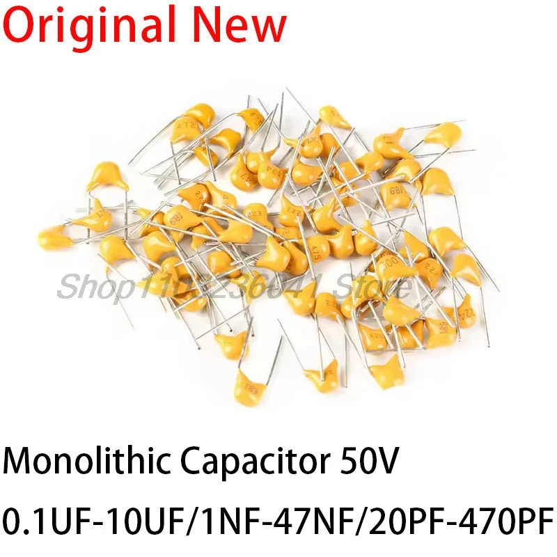 100pcs 50V monolithic ceramic capacitor 10PF ~ 10UF 22PF 47NF 220NF 1NF 4.7UF 1UF 100NF 330NF 0.1UF 102 104 105 106 103 473 334