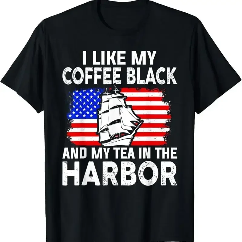 T-shirt « I Like My Coffee Black And Tea in The Harbor Us History »