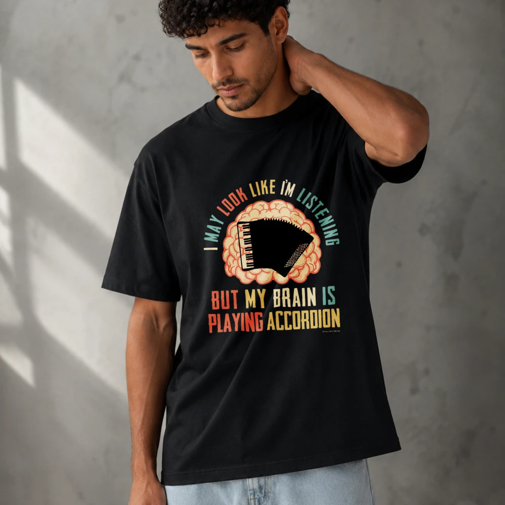 I May Look Like I'm Listening But My Brain Is Playing Accordion Modal T‑Shirt Vintage Brain Accordion Music Quote Graphic Tees