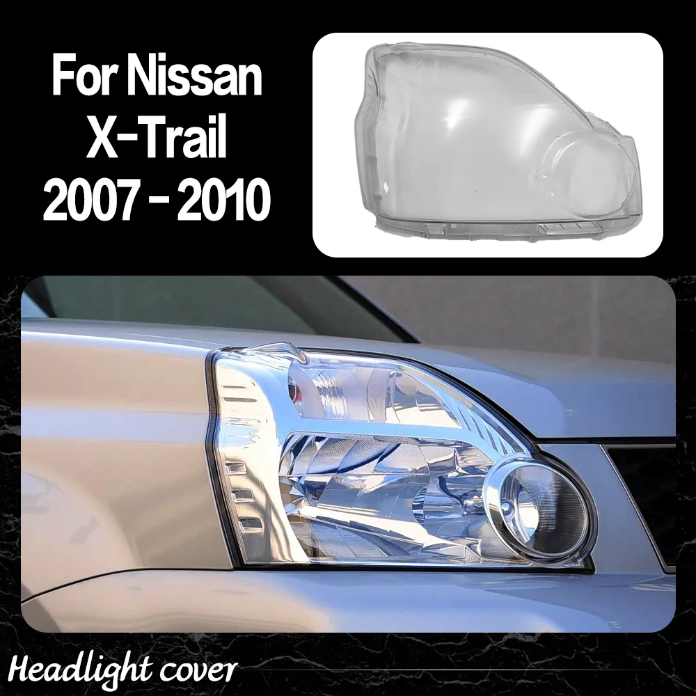 

For Nissan X-Trail 2007 2008 2009 2010 Car Accessories Transparent Headlight Shade Cover Lampshade Shell Lens Plexiglass