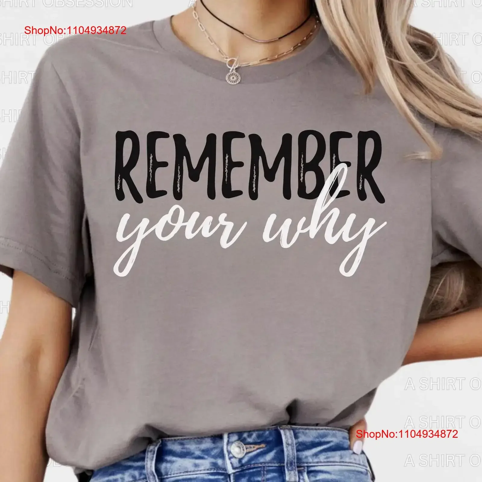 

Remember Your Why T Shirt Purpose Motivational Inspirational Quotes Entrepreneur vintage Washed Unisex Stretched graphic Soft