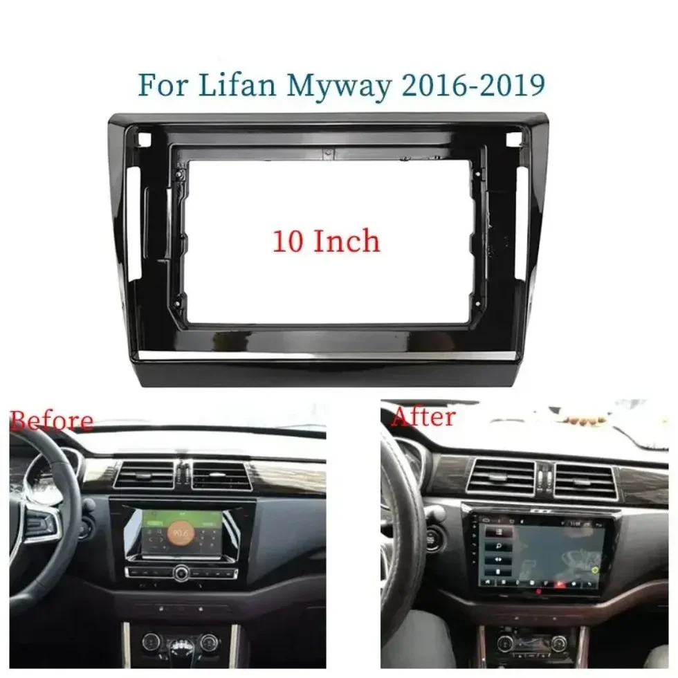 For Lifan Myway 2016-2019 10.1 Inch Car Fascia Radio Panel Dash Kit Install Facia Console Bezel GPS Adapter Plate Trim Cover