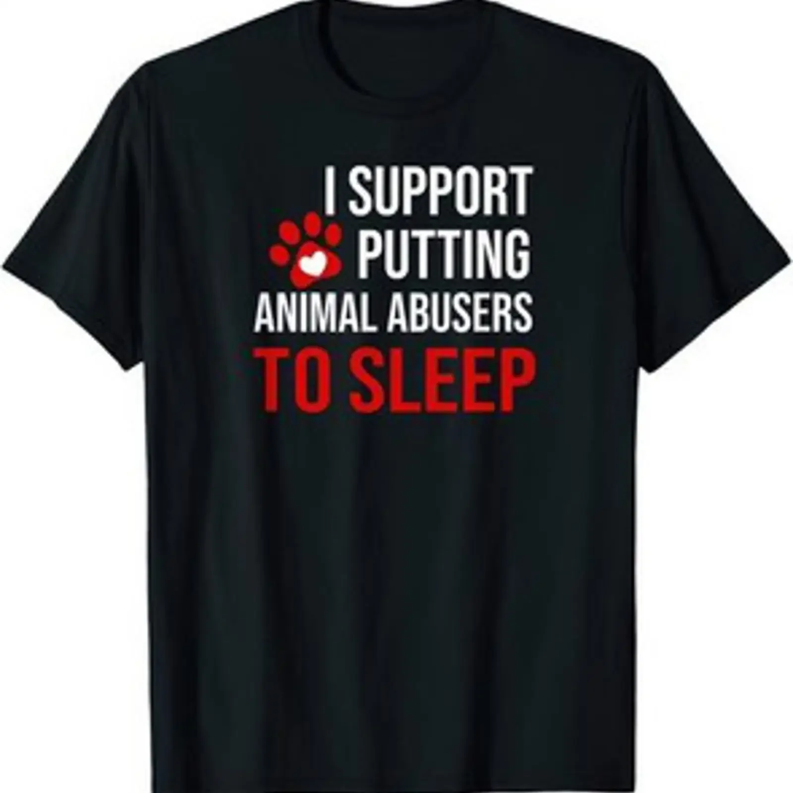 T Shirt I Support Putting Animal Abusers To Sleep Tierliebhaber Rettung vintage Washed Breathable streetwear homme Casual