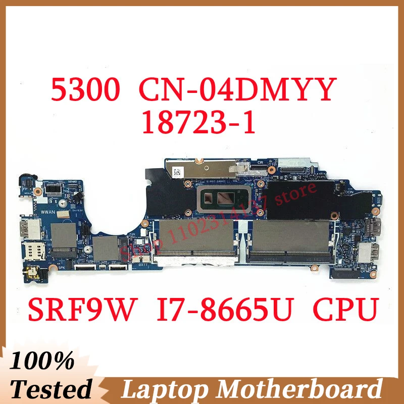 For DELL 5300 CN-04DMYY 04DMYY 4DMYY With SRF9W I7-8665U CPU Mainboard 18723-1 Laptop Motherboard 100% Fully Tested Working Well