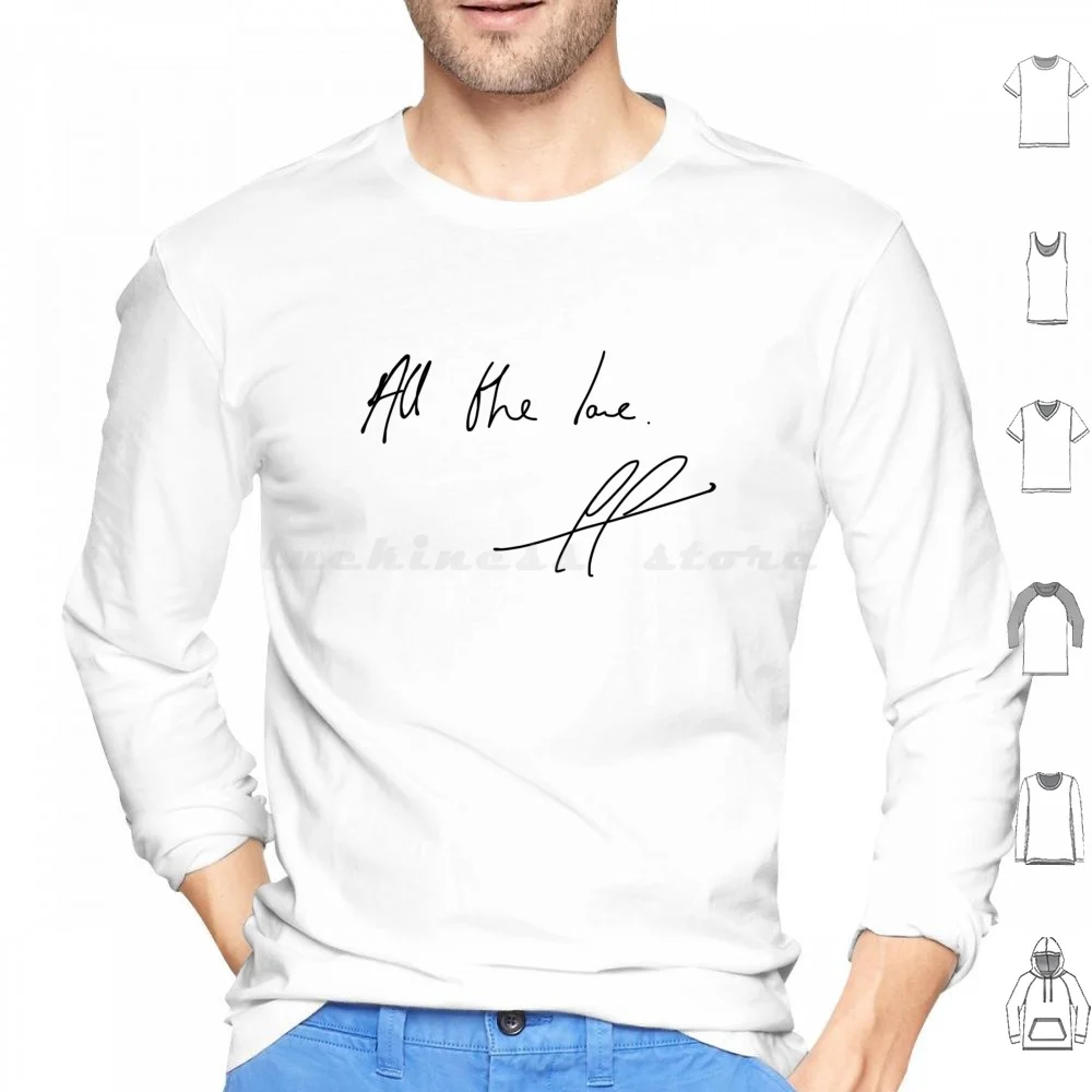 All The Love Handwriting Hoodie cotton Long Sleeve All Love Louis Tomilson Zayn Malik Liam Payne Niall Horan Quote Fine Line