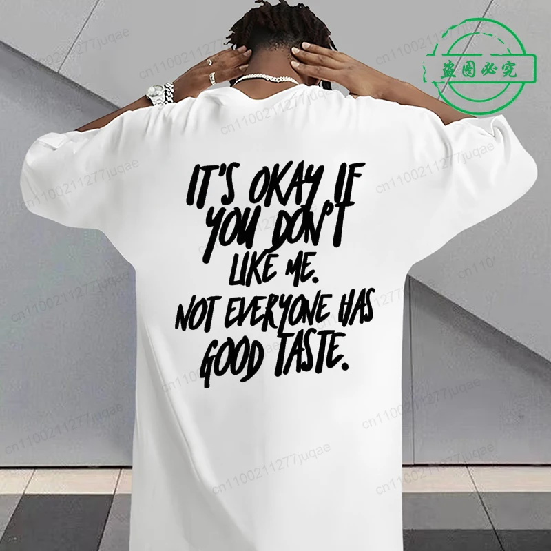 It's Okay If You Don't Like Me Slogan T-Shirt for Men Women Short Sleeve Funny T Shirt Tee Shirt Fashion Summer Mens Clothing