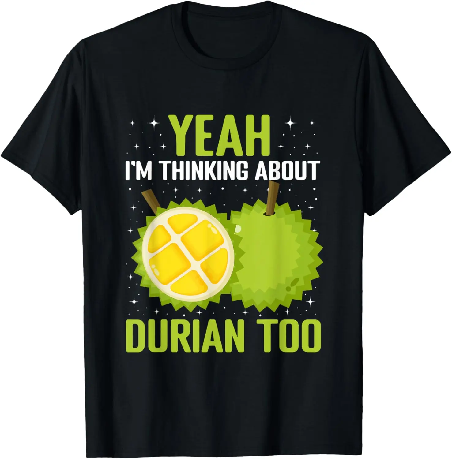 Durian Food Tropical Fruit Lover Dried Durian Fresh Durian T-Shirt