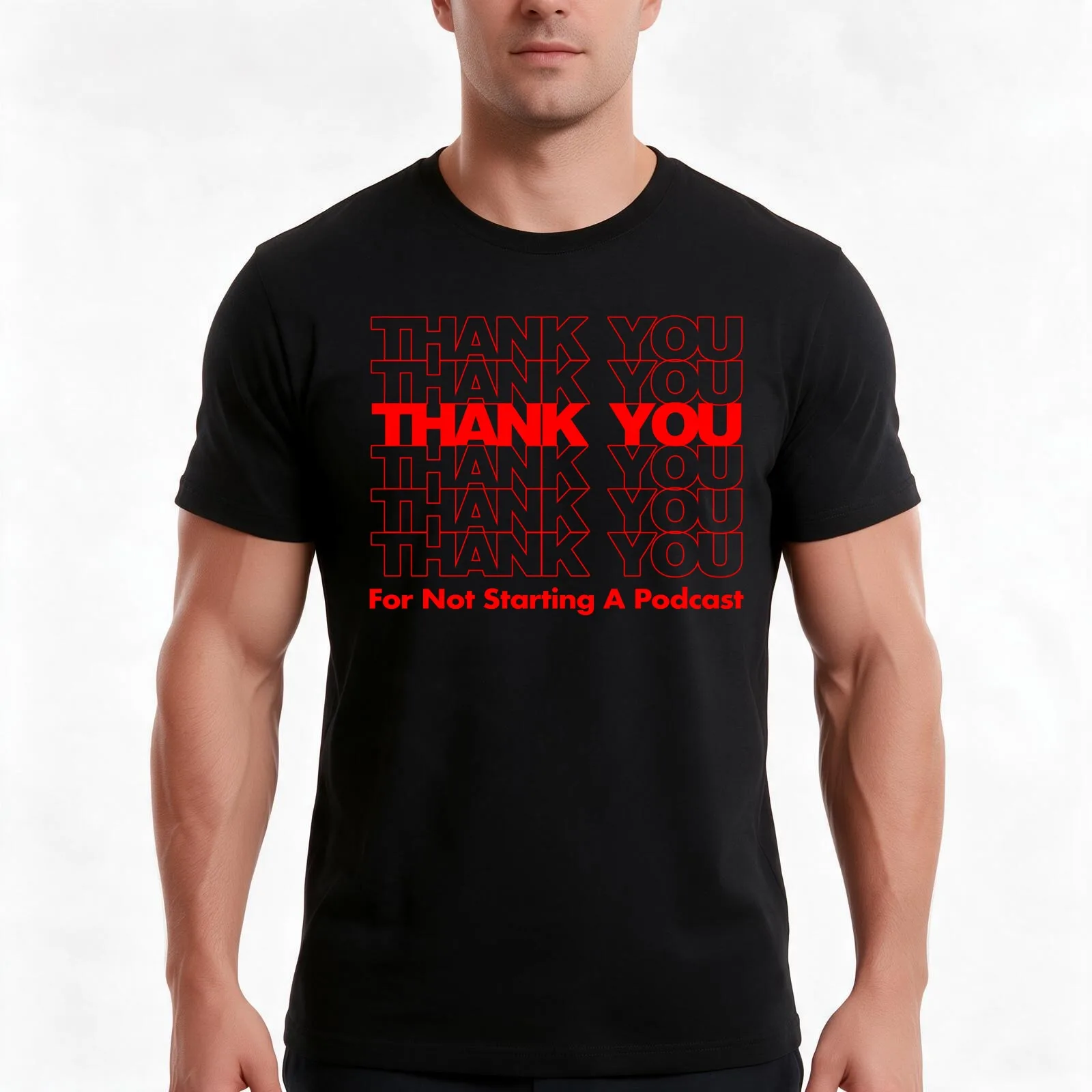 Thank You For Not Starting A Podcast T-Shirt Summer Casual Cotton Tee Oversized Streetwear Tops Vintage Graphic Print