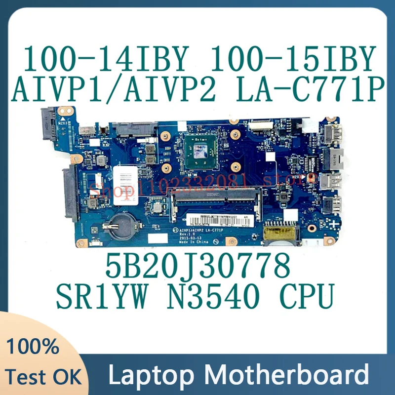 

AIVP1/AIVP2 LA-C771P For Lenovo IdeaPad 100-15IBY Laptop Motherboard 5B20J30778 With SR1YW N3540 CPU 100% Full Working Well