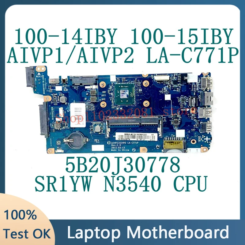 AIVP1/AIVP2 LA-C771P  For Lenovo IdeaPad 100-15IBY Laptop Motherboard 5B20J30778 With SR1YW N3540 CPU 100% Full Working Well