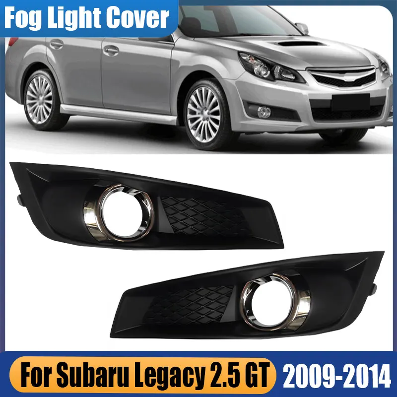 

Для Subaru Legacy 2.5 GT Sedan 4-дверный 2009 2010 2011 2012 2013 2014 автомобильные аксессуары передняя противотуманная фара крышка решетка противотуманной фары рамка