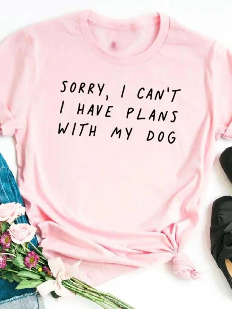Sorry I Can't I Have Plans with My Dog Letter T Shirt Women Short Sleeve  Tshirt Ladies Summer Tee Shirt Tops