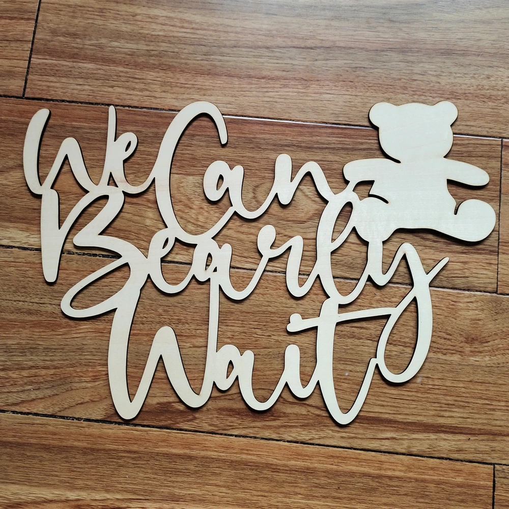 

WE CAN Bearly WAIT wood sign,Baby Shower Backdrop,Bear Theme Baby Shower,Welcome Newborn Party Wall Decor Hanging Tag