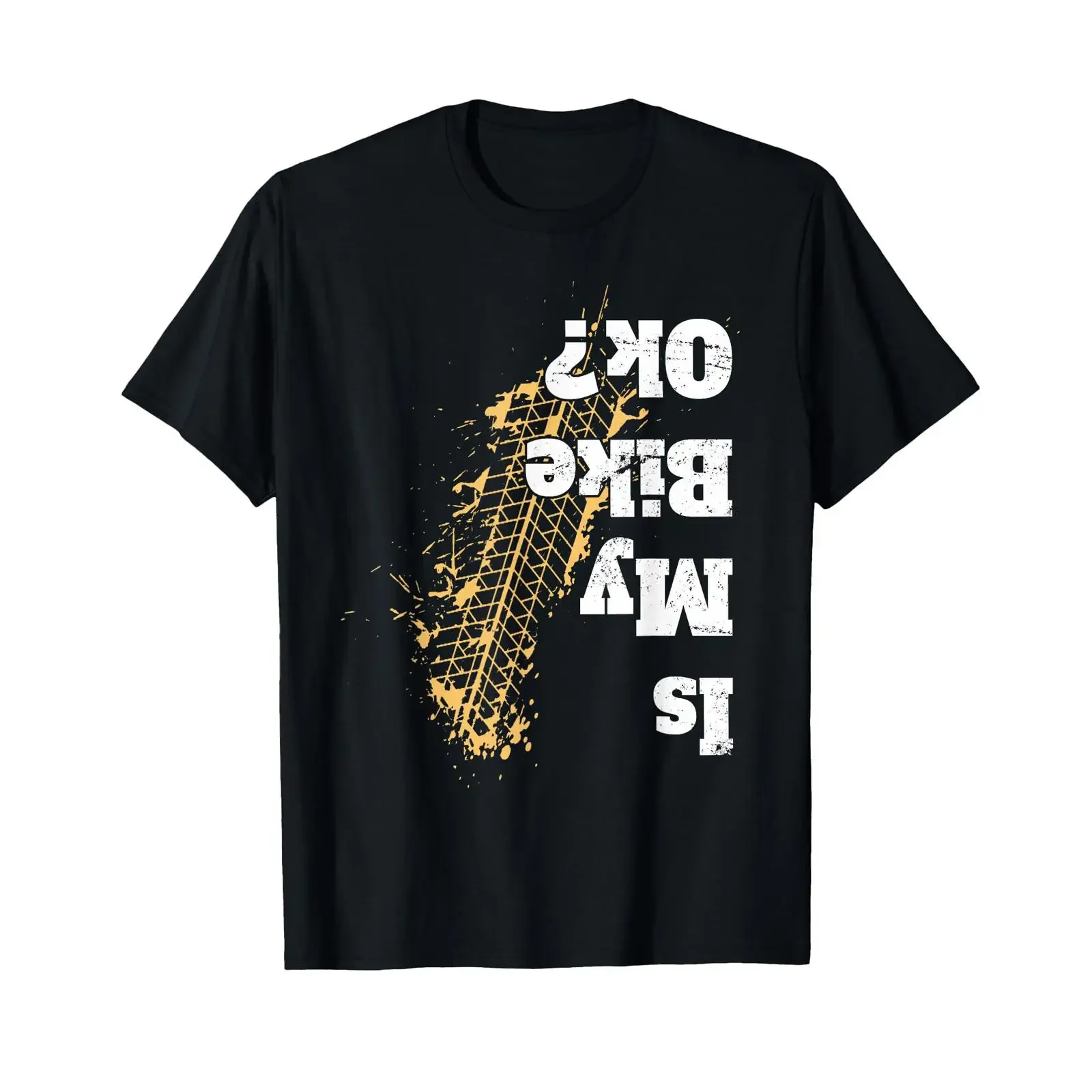 Is My Bike Ok Sarcastic Offroad Funny Vintage T Shirt for Bikers Cyclists Adults vintage Washed Stylish Breathable Casual