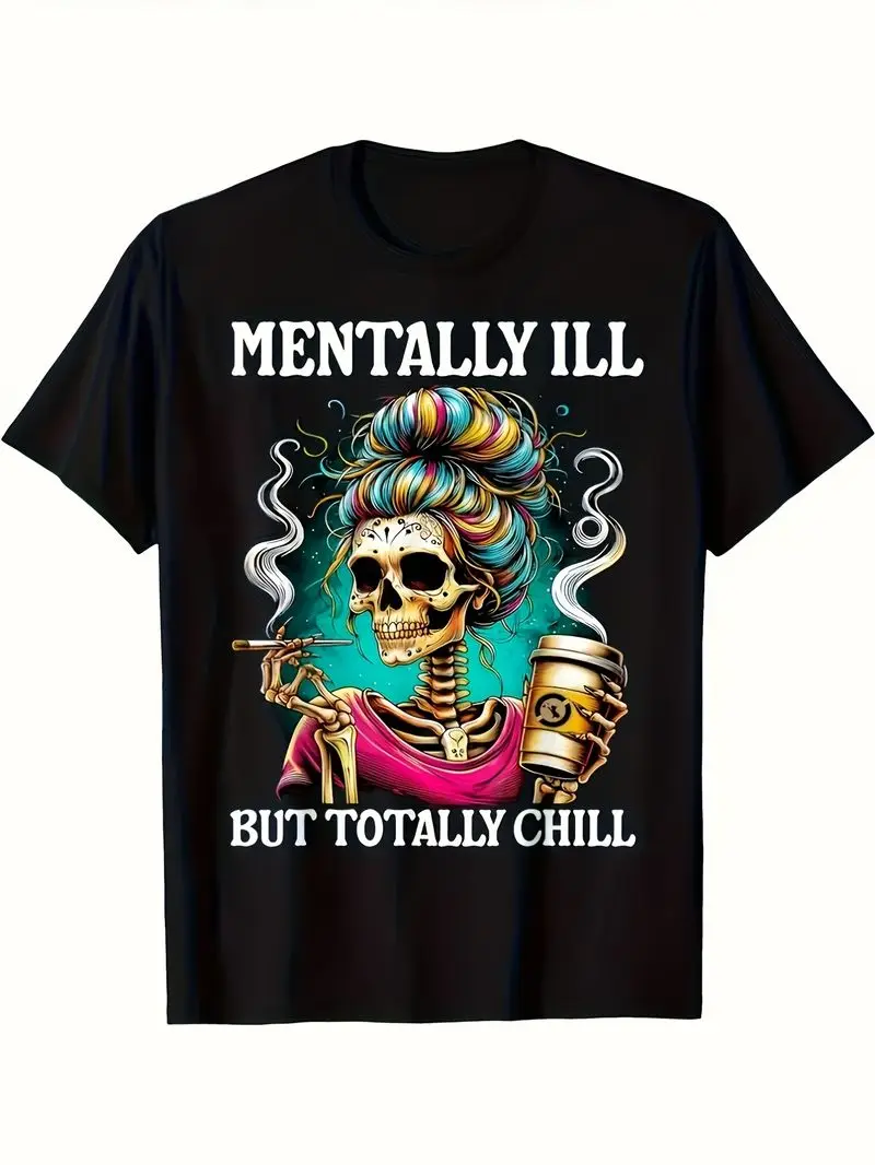 Men's And Women's Black 180Gsm Pure T-Shirt Psychedelic Skull Mentally Ill But Totally Chill Slogan, Round Neck, Short Sleeve