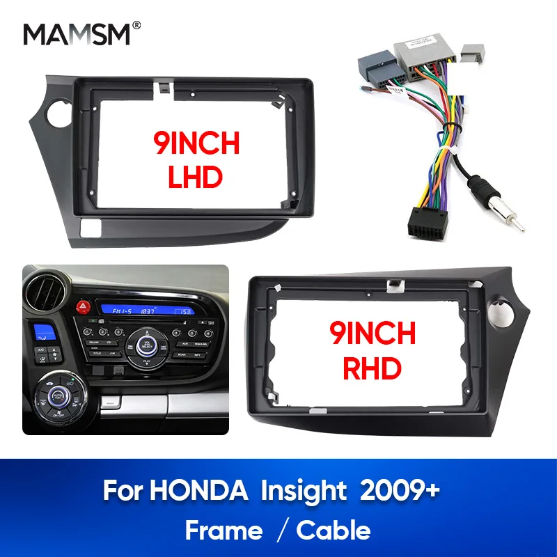 MAMSM For HONDA LNSIGHT 2009 Car DVD Stereo Frame Plate Adapter Mounting Dash 9 inch Car Radio Fascia Cables Harness