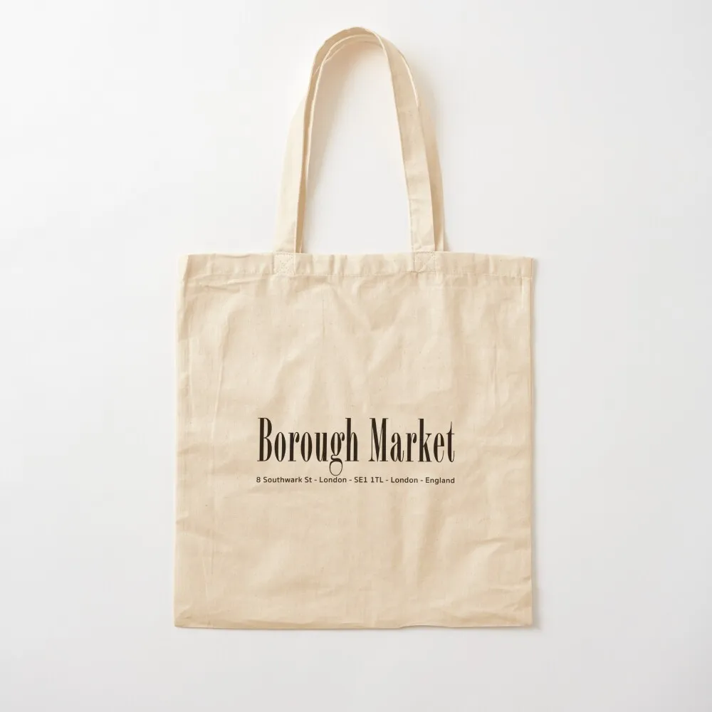 Borough Market London England Tote Bag great bag Woman shopper bag Canvas Tote