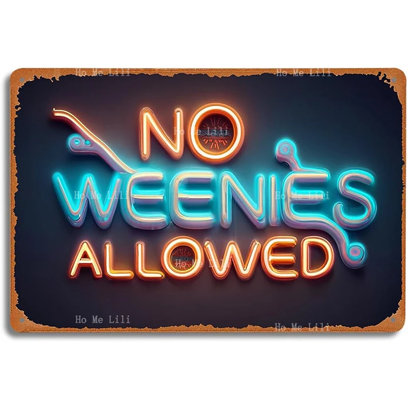 Neon Style Metal Sign No Weenies Allowed Vibrant Vintage Inspired Wall Decor For Bars Man Caves And Game Rooms