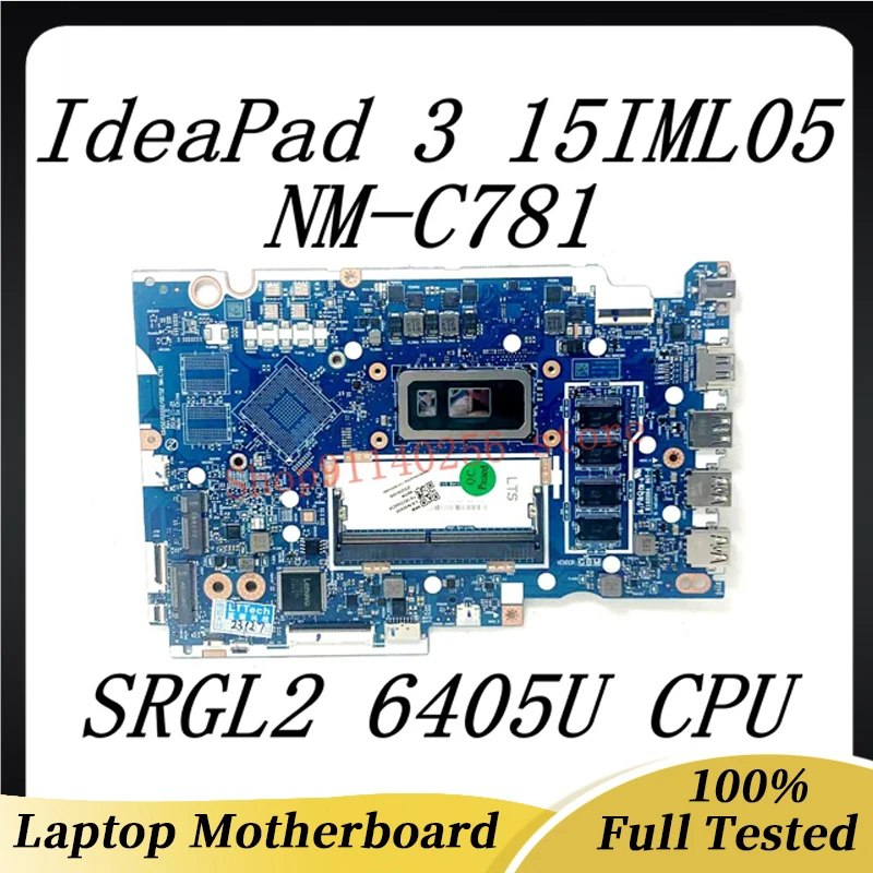 

For Lenovo IdeaPad 3 15IML05 Laptop Motherboard RAM 4GB GS452/GS552/GS752 NM-C781 With SRGL2 6405U CPU 100% Tested Working Well