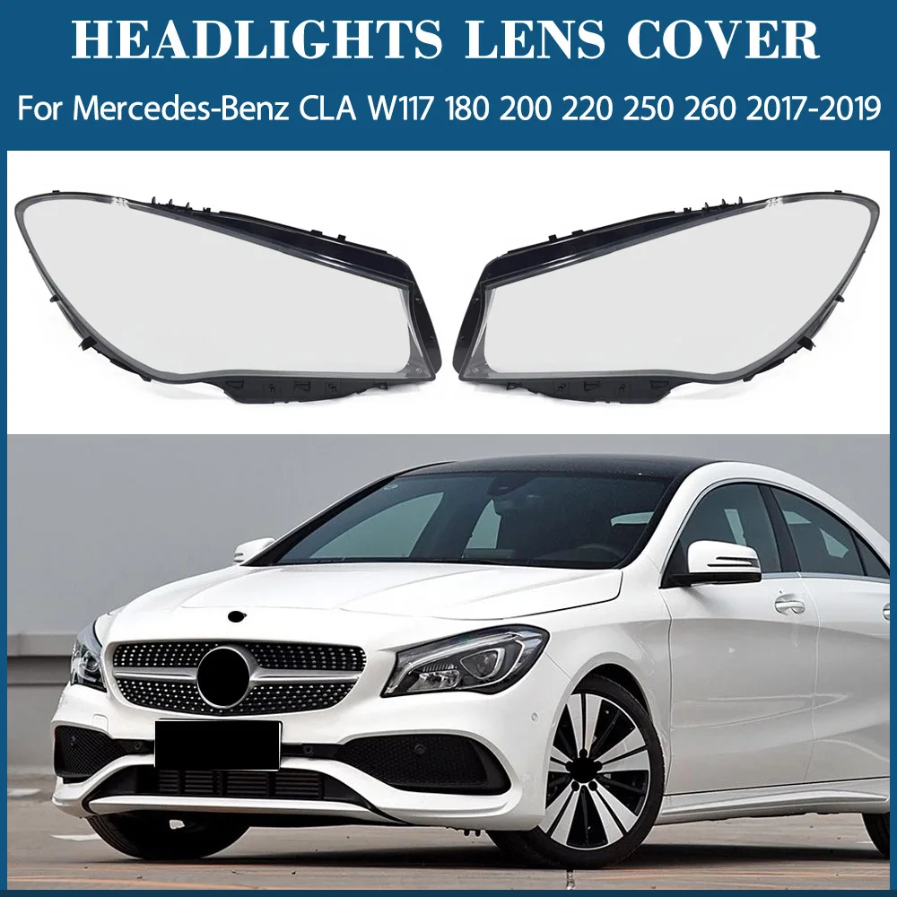 

Headlamp Transparent Lampshade Shell Masks Headlight Cover Lens For Mercedes-Benz CLA W117 180 200 220 250 260 2017 2018 2019