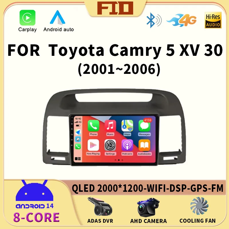 Android 14 For Toyota Camry 5 XV 30 2001 - 2006 Car Radio Multimedia Video Stereo Player 4G WIFI Navigation GPS Carplay Auto DSP