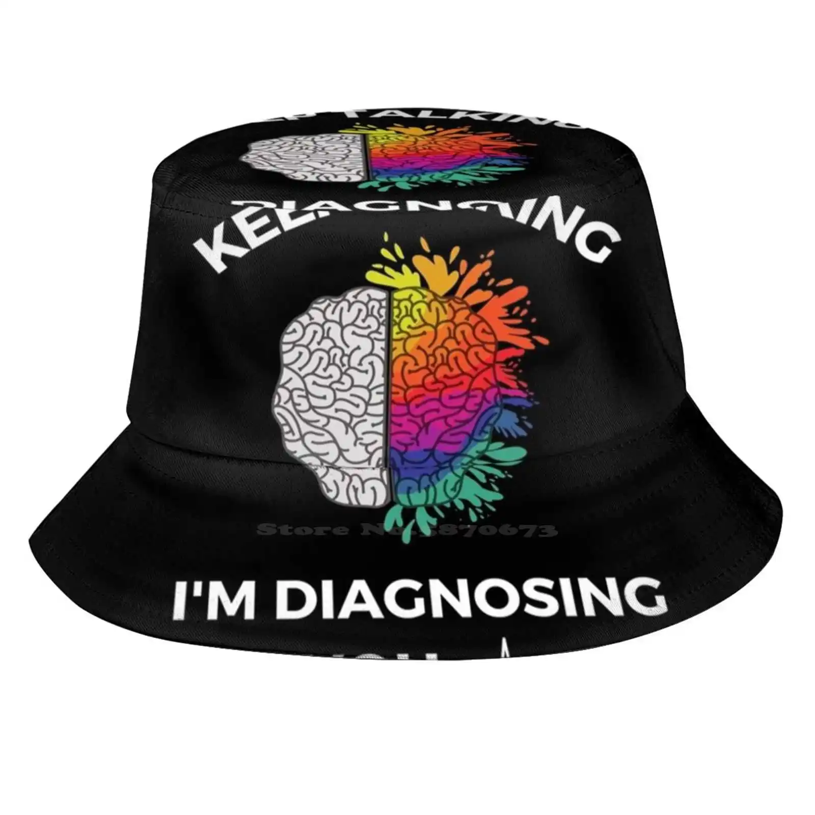 Keep Talking , I'm Diagnosing You Humor - Psychoanalytic / Freud Causal Cap Buckets Hat Psychologist Humor Professor Teacher Im