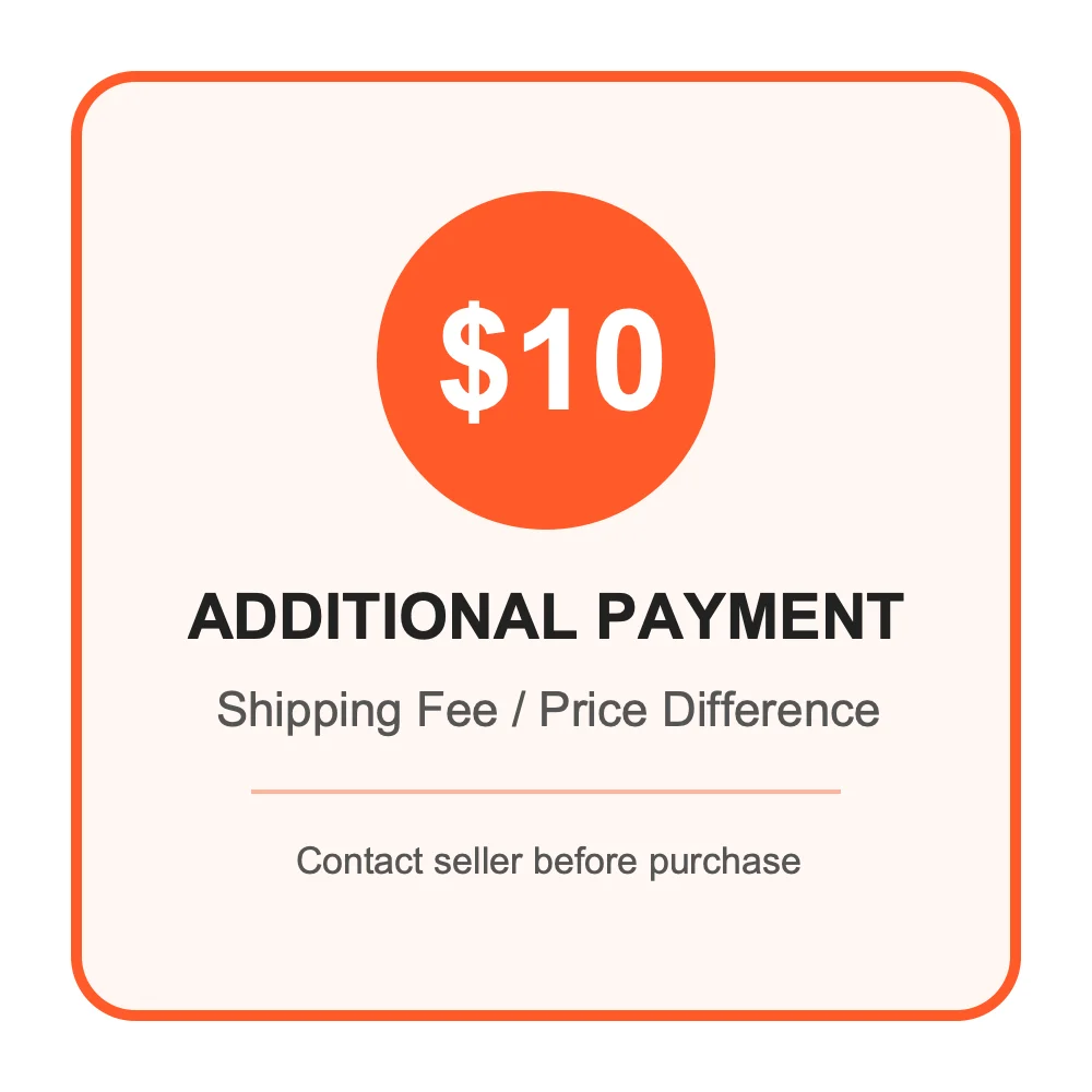 USD 10 Additional Payment for Shipping Fee or Price Difference Contact Seller Before Purchase