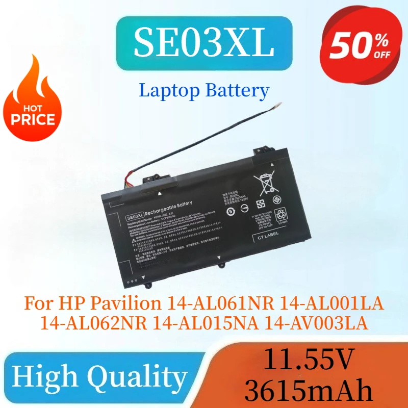 

Аккумулятор SE03XL 11,55 В 3615 мАч для HP Pavilion 14-AL000 14-AV000 Series: 14-AL061NR 14-AL001LA 14-AL062NR 14-AL015NA 14-AV003LA