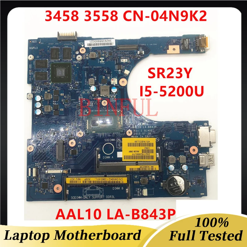 CN-04N9K2 04N9K2 4N9K2 For Dell 3458 3558 Laptop Motherboard AAL10 LA-B843P With SR23Y I5-5200U CPU N16V-GM-B1 100% Working Well