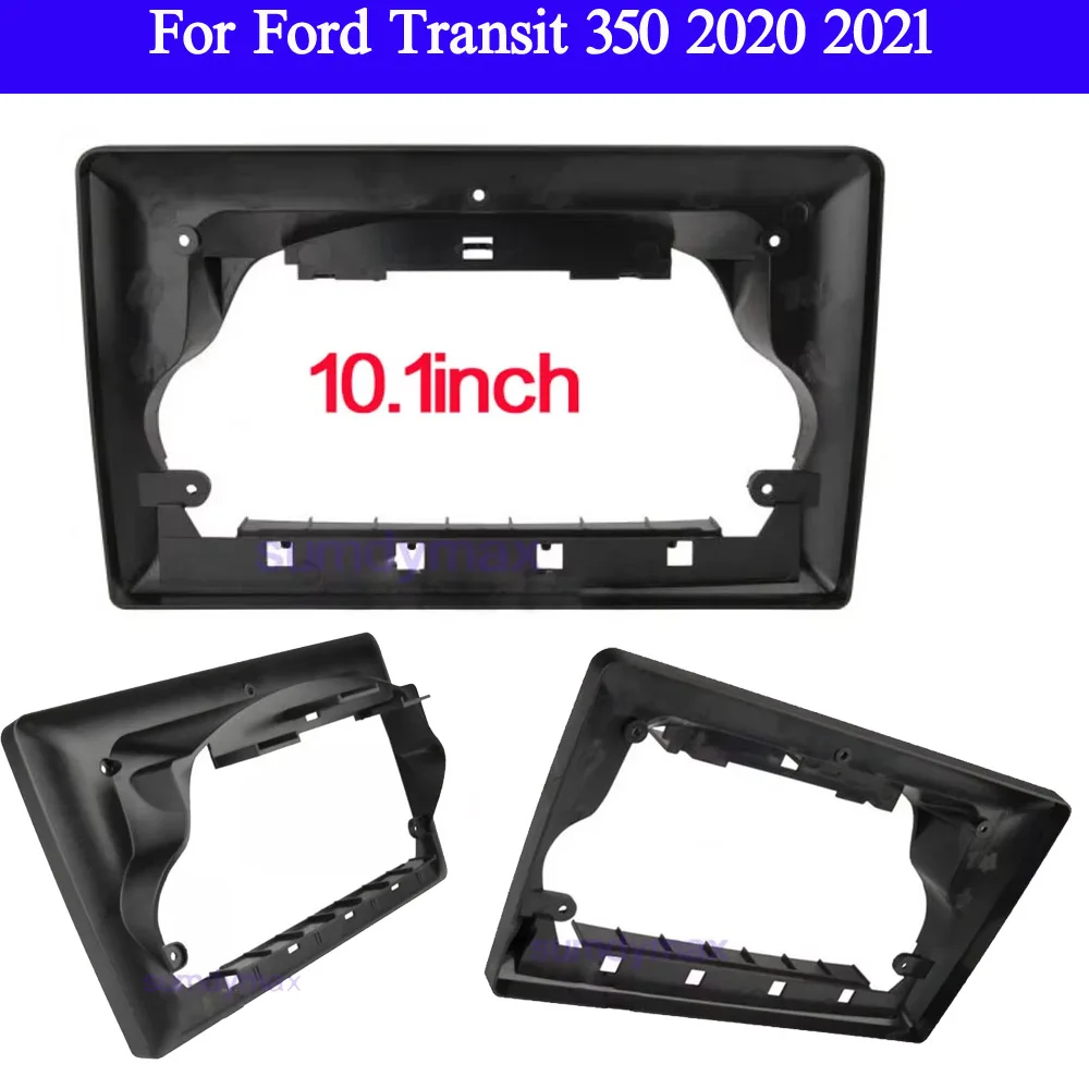 

2 Din 10.1 Inch car radio Frame Panel Fascia Car Radio For Ford Transit 350 2020 2021 car Multimedia Radio Player