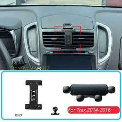 Car Phone Holder For Chevrolet Trax 2014-2016 Gravity Stand Mount Support Horizontal GPS Mobile Bracket Accessories With Base