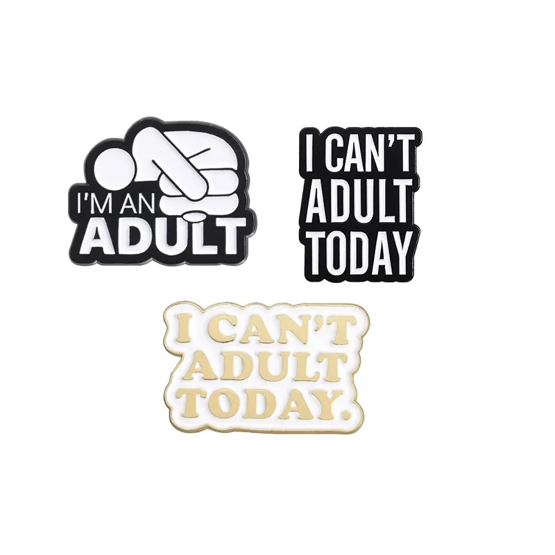 I Can't Adult Today Enamel Pins Creative Mental Health Quote Brooch for Backpack Clothes Lapel Badge Funny Jewelry Accessories