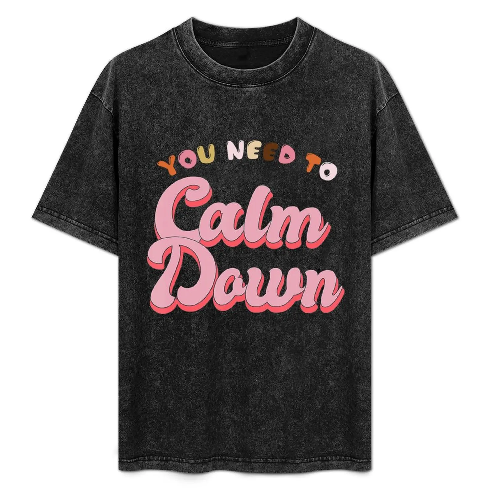 

You Need To Calm Down T-Shirt Light Athletic Short Sleeve Tee Shirt