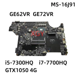 MS-16J91 MS-17991 Original FOR MSI GE72VR GP72VR GE62VR GP62VR GL62M Motherboard i5-7300HQ i7-7700HQ GTX1050 4G 100% Test OK