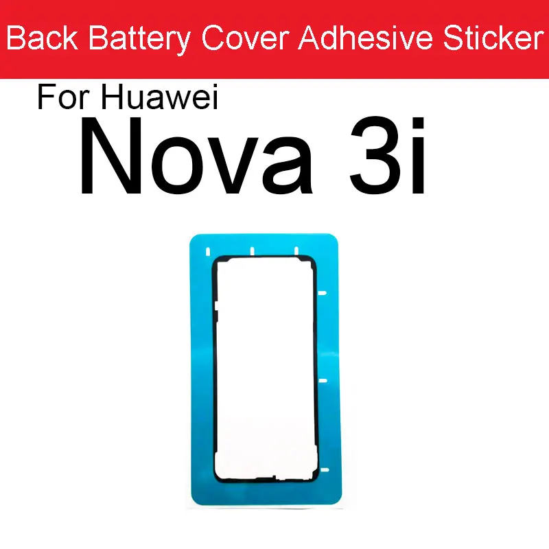 Back Battery Housing Cover Sticker Adhesive Glue Tape For Huawei Nova 2S 3 3E 3i 4 4E 5 5i 5T 5Z 6 7 Pro 6 7SE Replacement Parts