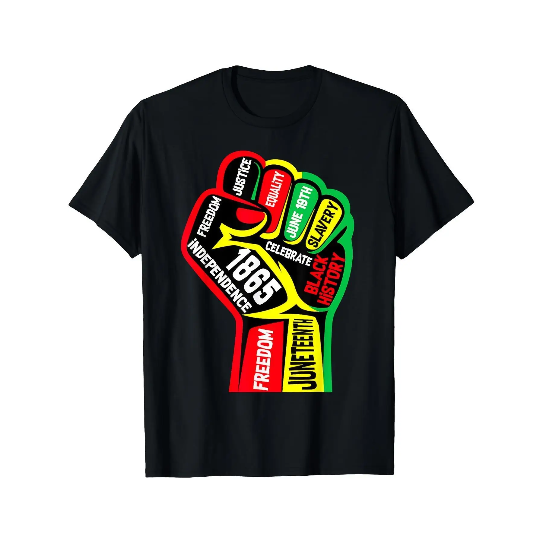 

T - shirt Trendy Commemorating Juneteenth: Symbolic Fist Design with Empowering Keywords