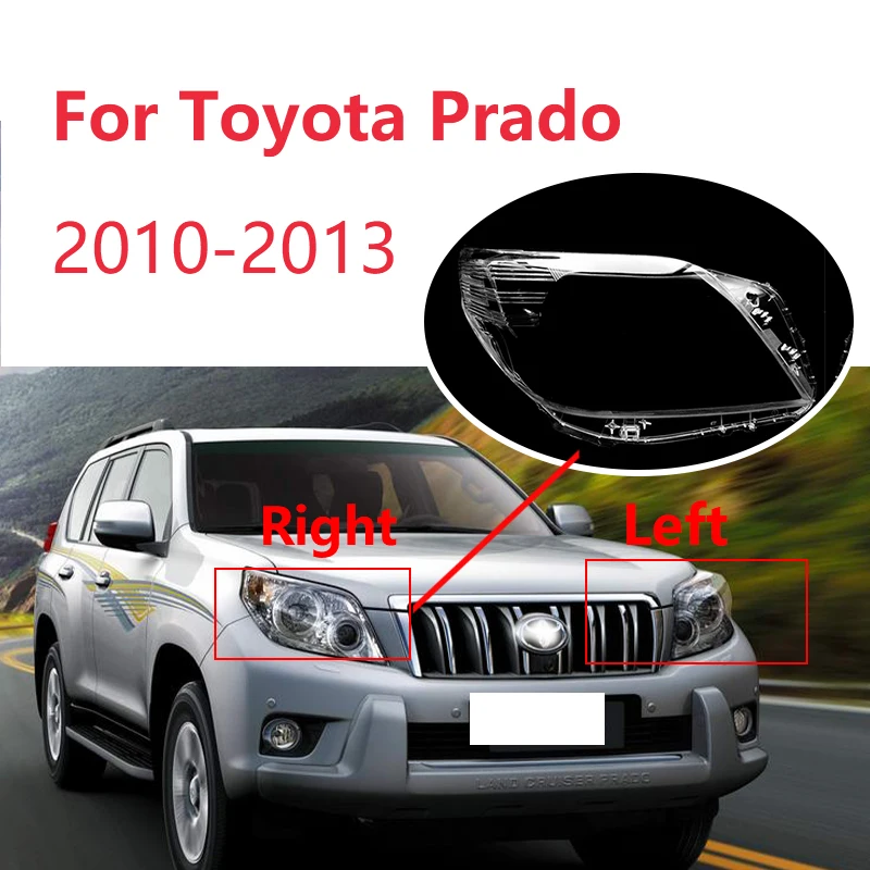 

For Toyota Prado 2010-2013 Headlight Cover Lampshade Left Right Lens Headlight Shell Transparent Plastic Cover Car Accessories