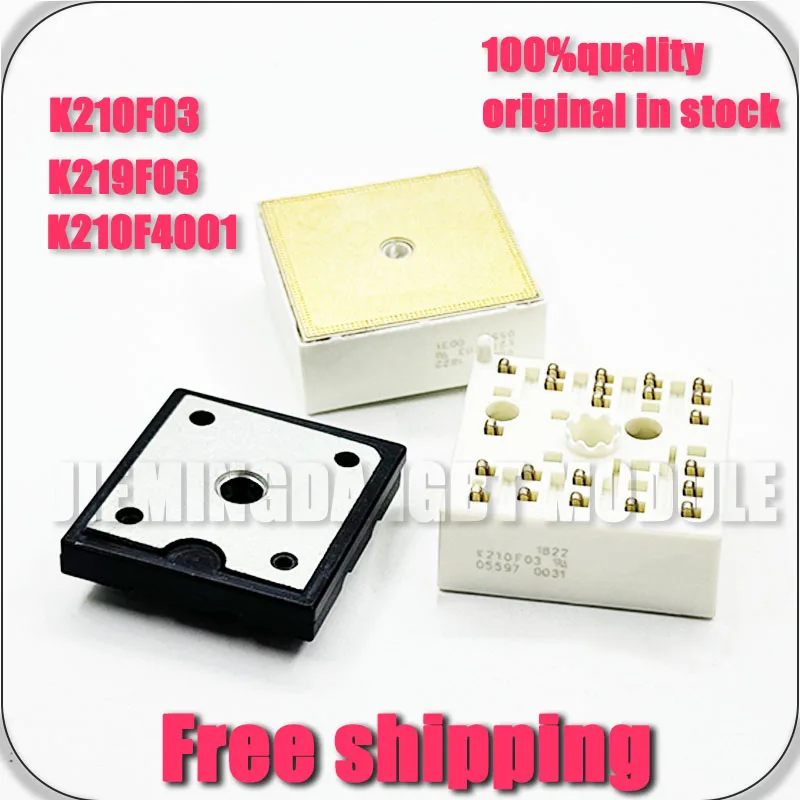 

K210F03 K210F02 K210F4001 K210F4004 K210F4003 K218F4001 K219F4001 K219F03 NEW MODULE