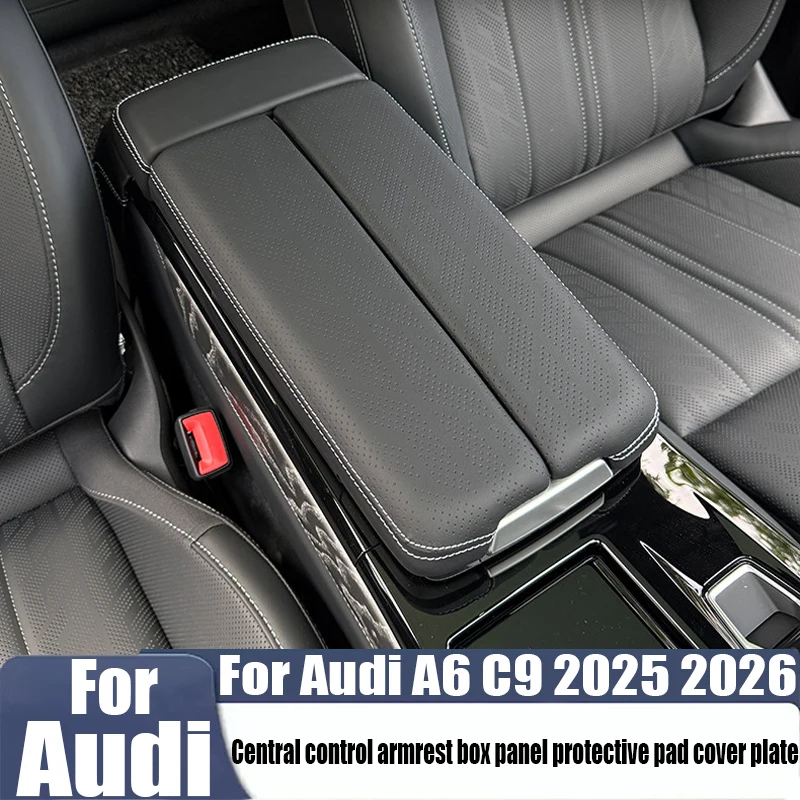 

For Audi A6 C9 2025 2026 central control armrest box panel protective pad cover car interior decoration modification part