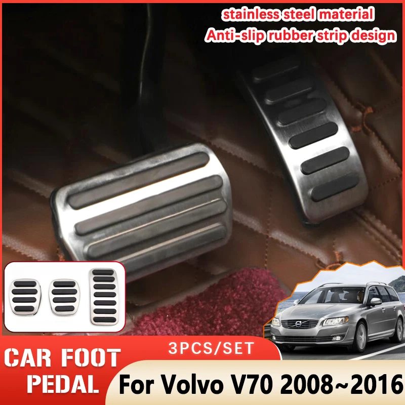 Car Pedal For Volvo V70 XC70 2008 2009 2010 2011 2012 2013 2014 2015 2016 Automotive Stainless Steel Rubber Non-slip No Drilling