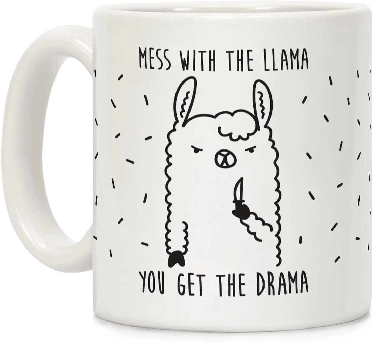 Mess with the Llama Mug - Funny Design with Drama Quote, Perfect Gift for Humor Lovers and Coffee Enthusiasts