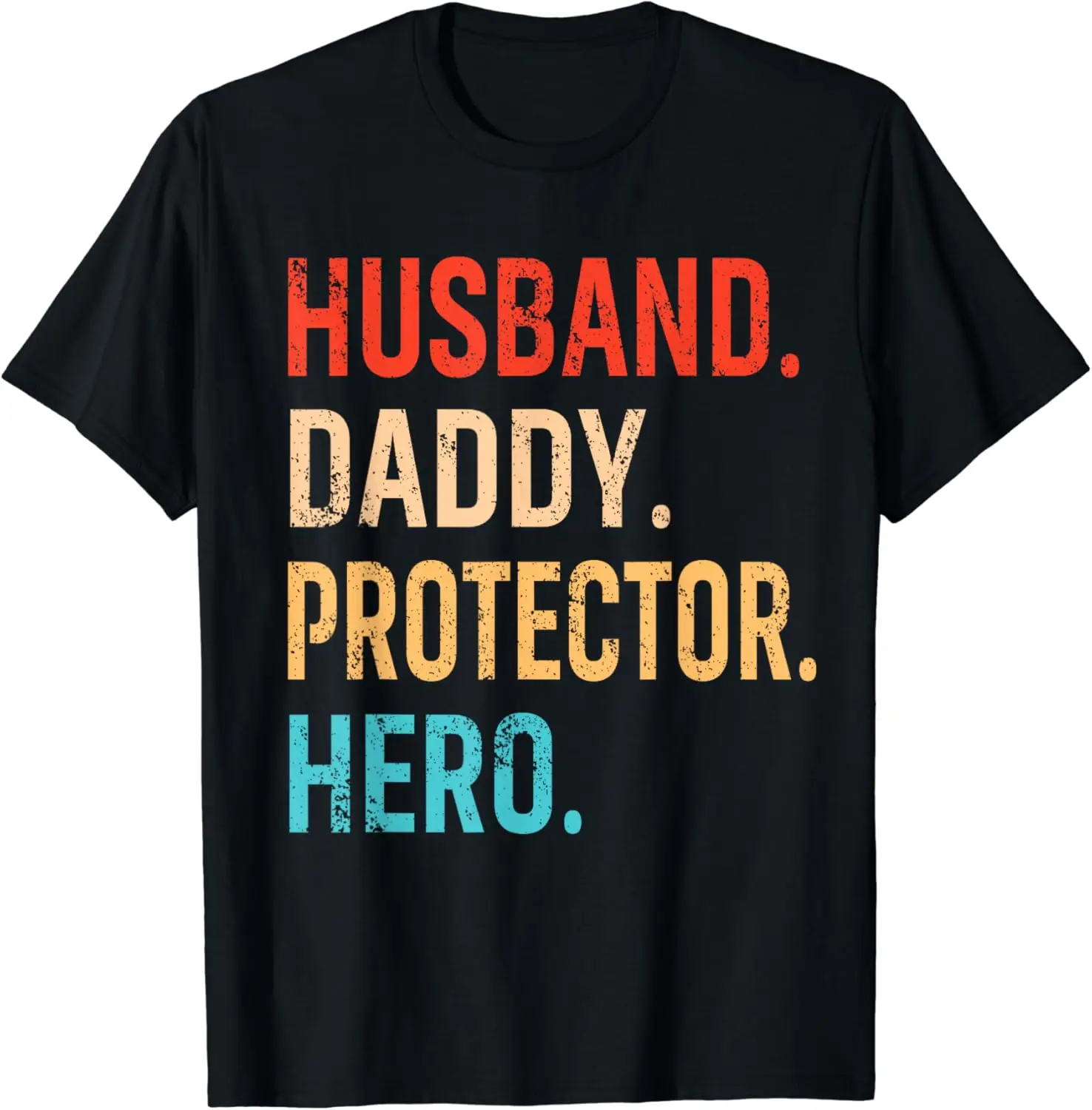 

Husband Daddy Protector Hero Fathers Day Gift T-Shirt