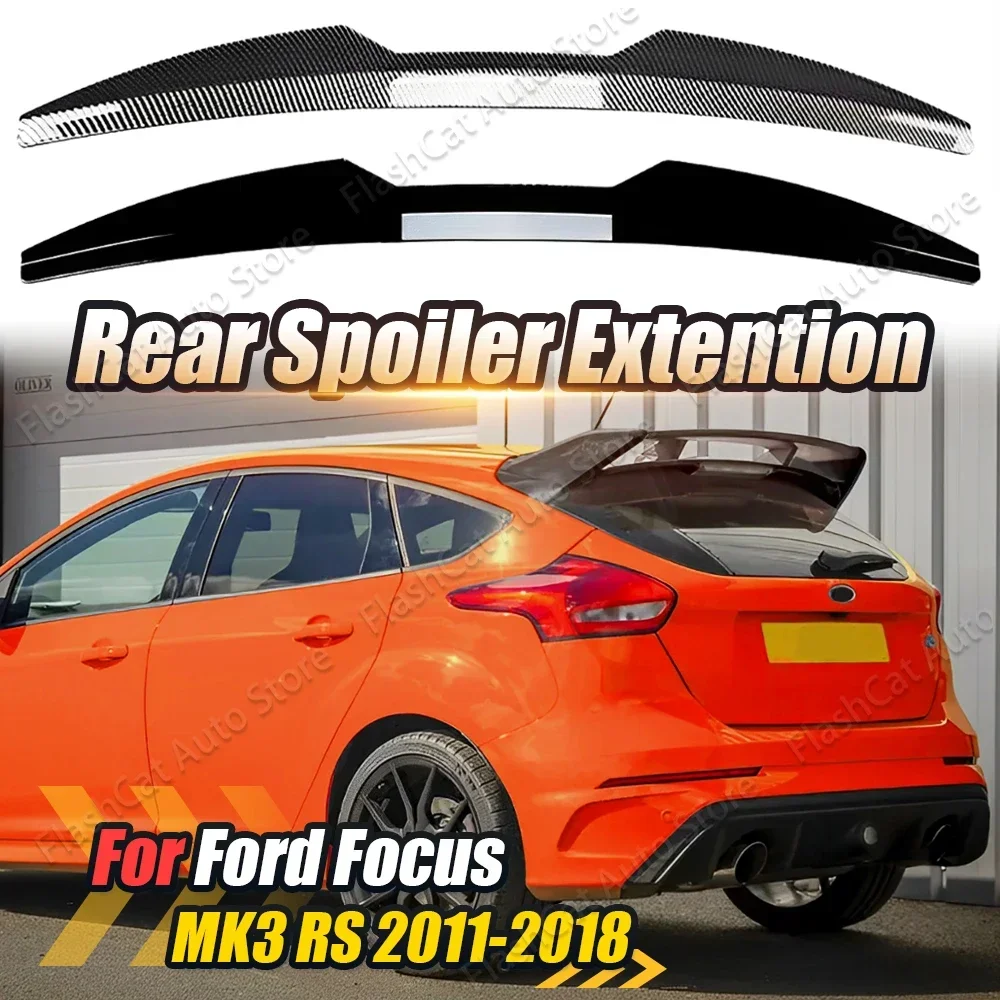 Focus MK3 RS ST ST-Line Rear Tail Trunk Spoiler Extention Car Roof Spoilers Wing Body Kits Tuning For Ford Focus MK3 2011-2018