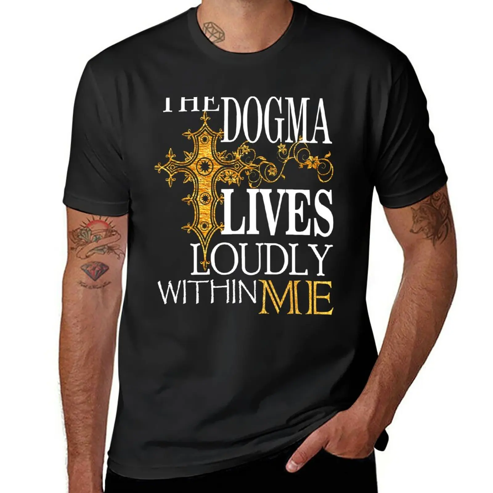 New The Dogma Lives Loudly Within Me T-Shirt kawaii clothes oversized t shirts oversized t shirts for men