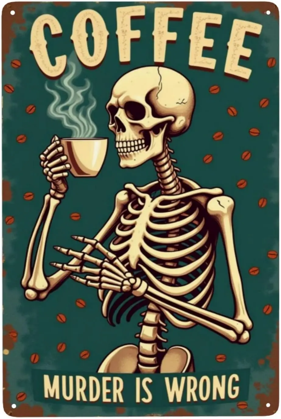 Halloween Skeleton Coffee Because Murder Is Wrong Skull (4) Vintage Tin Sign Wall Decor Metal Sign Decorative Sign