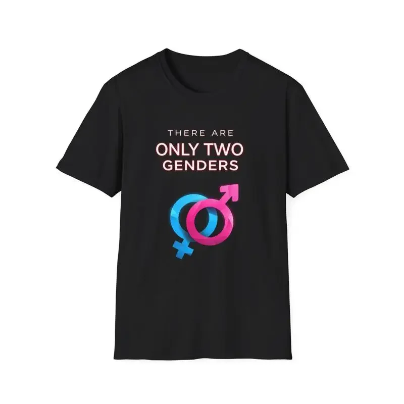 There Are Only Two Genders T Shirt Gender Identity