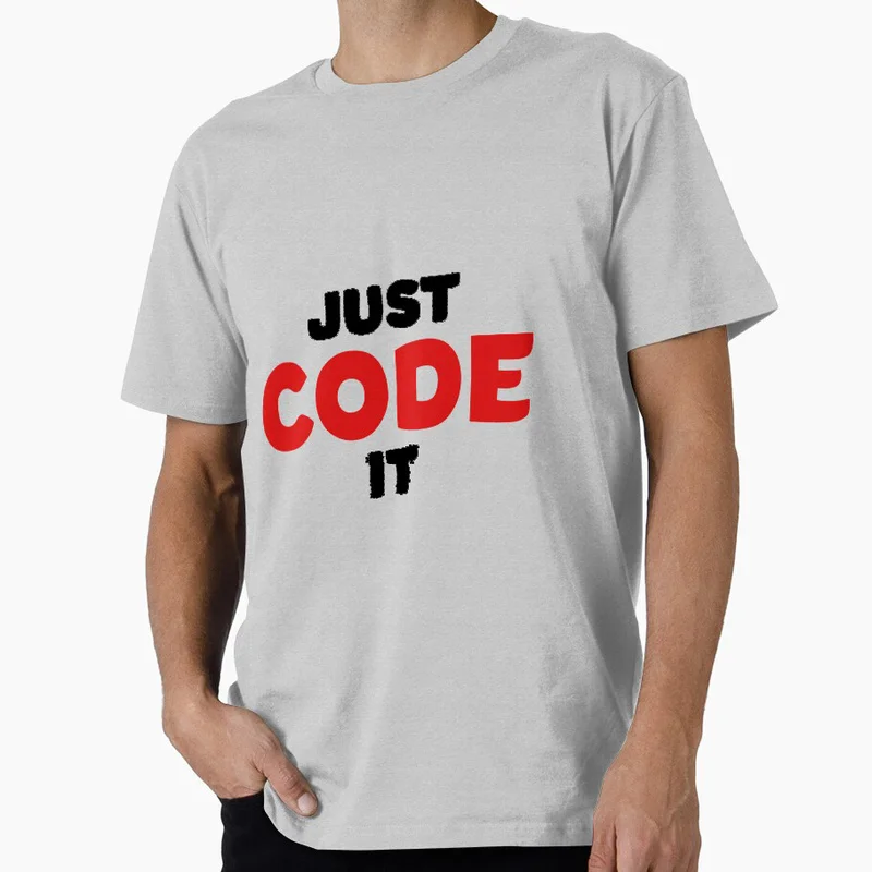 JUST CODE IT coder programmer nerd computer i love coding Graphic Print T‑Shirts Funny  IT Geek Tees Developer Humor Gift Tops