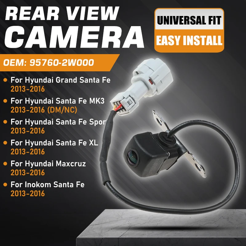 

For Hyundai Santa Fe DM Hyundai Maxcruz Hyundai Santa Fe Sport/XL Hyundai Grand Santa Fe 2013-2016 Rear View Camera 95760-2W000