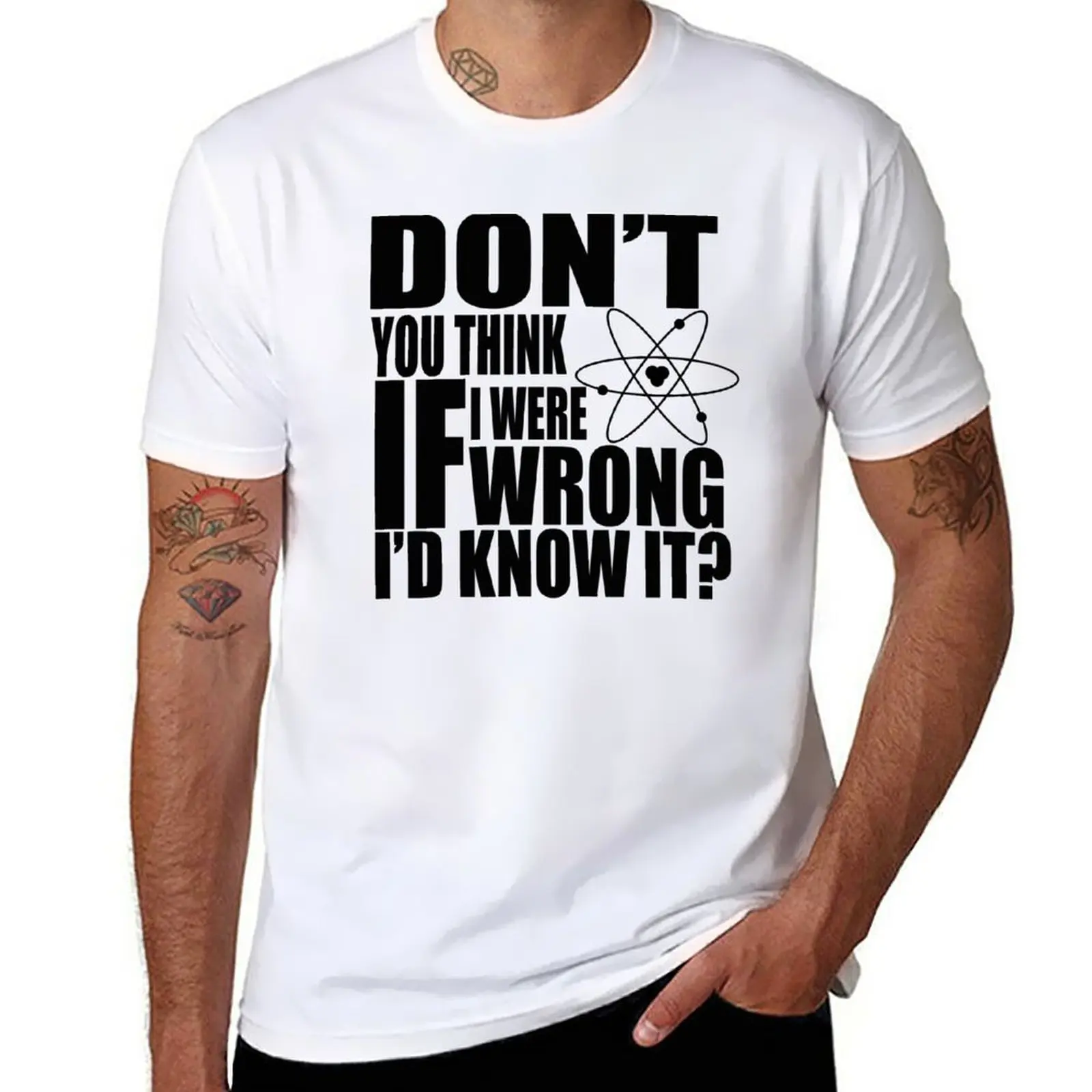 

New Don't You Think If I Were Wrong I'd Know It T-Shirt T-shirt short oversized t shirt t shirts for men pack