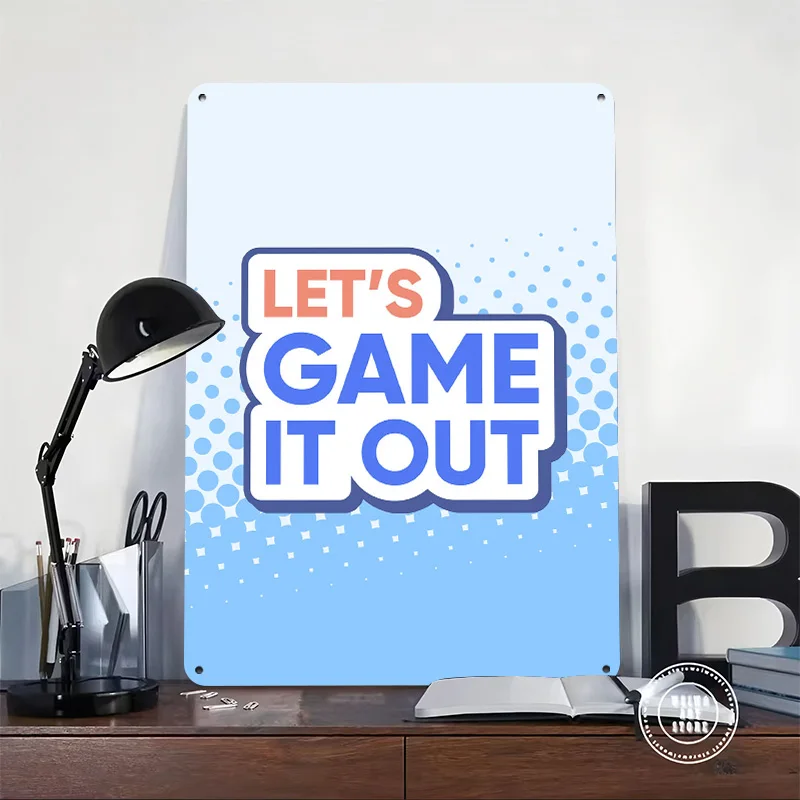 Let’s Game It Out 3D Texture Printed Poster Custom Vintage Metal Tin Plate Sign for Wall Art House Home Decor Office Decoration